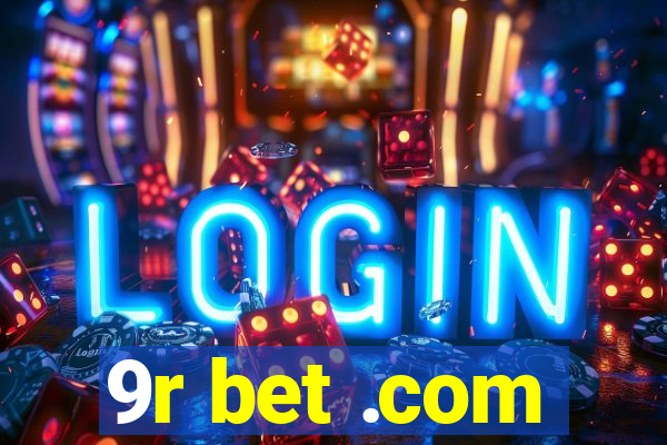 9r bet .com